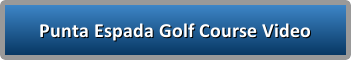 Punta Espada Golf Course - video button